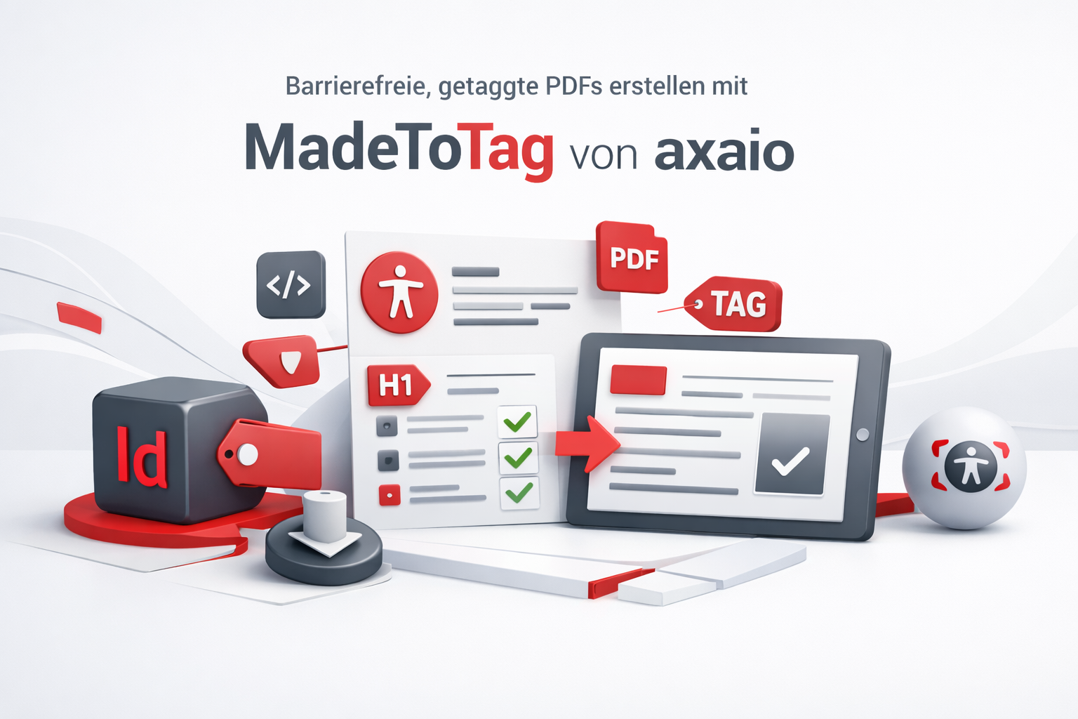 Mit MadeToTag barrierefreie PDFs erstellen und dabei sparen